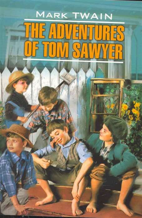 The Adventures of Tom Sawier = Приключения Тома Сойера